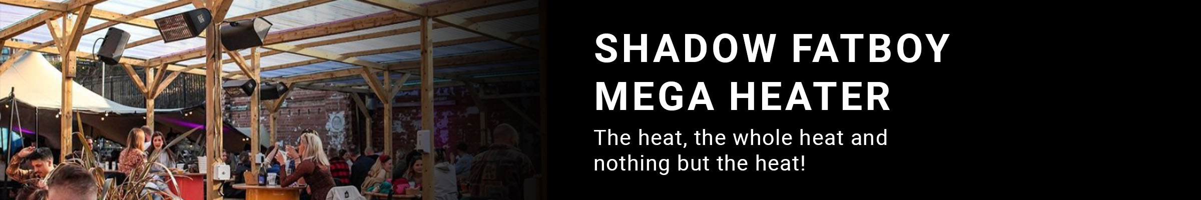 Shadow Patio Heaters